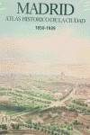 Madrid atlas histórico de la ciudad 1850-1939