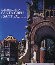 Hospital de la santa creu y sant pau 1401-2001