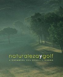 Naturaleza y golf. L estanyol del Brull-Osona