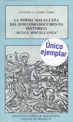 POESÍA MALAGUEÑA DEL XVII COMO DOCUMENTO HISTÓRICO