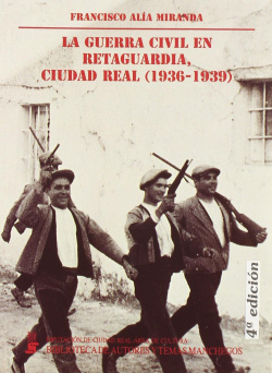 Conflicto y revolución en la provincia de Ciudad Real (1936-1939)
