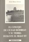 CONCEJO DE CIUDAD RODRIGO Y SU TIERRA DURANTE EL S. XV, EL