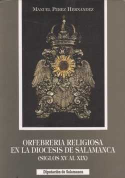 Orfebrería religiosa en la diocesis de salamanca