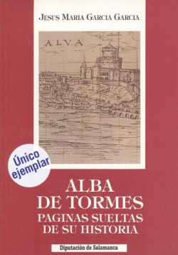 Alba de tormes.paginas sueltas de su historia/humanidades
