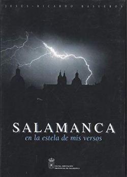 SALAMANCA EN LA ESTELA DE MIS VERSOS