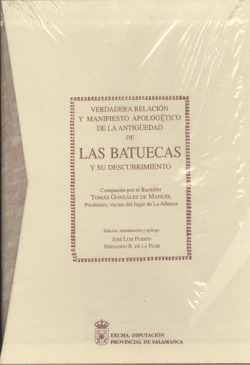 Verdadera relación y manifiesto apologético de la antigüedad de las Batuecas y su descubrimiento.