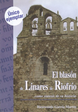 El blasón de Linares de Riofrío como síntesis de su historia