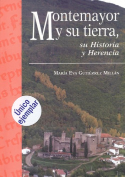 Montemayor y su tierra, su historia y herencia