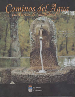 Caminos del agua por tierras de salamanca
