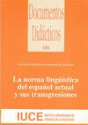 LA NORMA LINGUISTICA DEL ESPAÑOL ACTUAL Y SUS TRANSGRESIONES