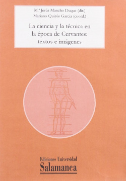 (CD-ROM).LA CIENCIA Y LA TECNICA EN LA EPOCA DE CERVANTES:TEXTOS E IMÁGENES