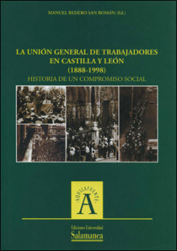 La unión general de trabajadores en Castilla y León. (1888-1988)