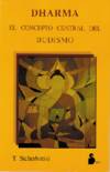 Dharma. "el concepto central del budismo"