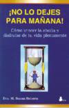 No lo dejes para mañana
