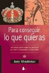 Para conseguir lo que quieras