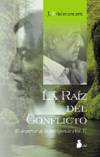 La raíz del conflicto