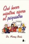 Qué hacer mientras espera al psiquiatra