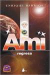 Ami regresa
