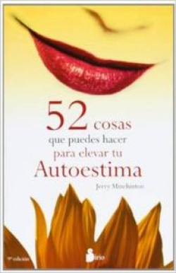 52 cosas que puedes hacer para elevar tu autoestima
