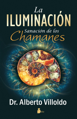 La iluminación: sanación de los Chamanes