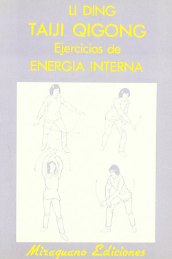 Taiji Qigong. Ejercicios de Energía Interna