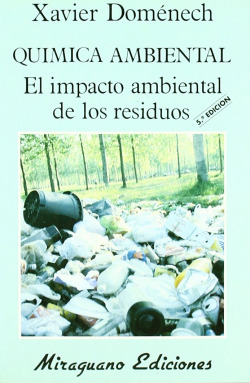 QUIMICA AMBIENTAL EL IMPACTO AMBIENTAL DE LOS RESIDUOS