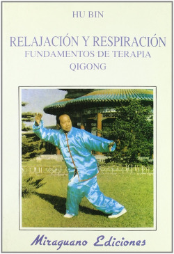 RELAJACIÓN Y RESPIRACIÓN FUNDAMENTOS DE TERAPIA QIGONG