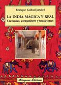 India mágica y real, La. Creencias, costumbres y tradiciones
