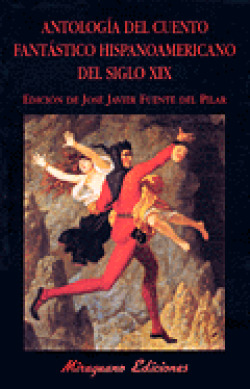 ANTOLOGIA DEL CUENTO FANTASTICO HISPANOAMERICANO DEL SIGLO X