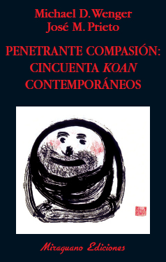 PENETRANTE COMPASIÓN CINCUENTA KOAN CONTEMPORÁNEOS