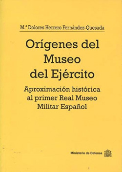 LOS ORIGENES DEL MUSEO DEL EJERCITO