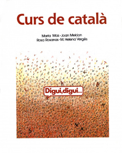 Digui, digui. Curs de català. Llibre de l'alumne (base autoaprenents). Nivell 1