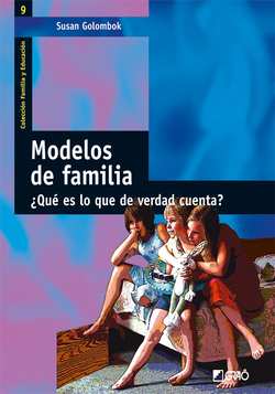 Modelos de familia:¿que es lo que de verdad cuenta?