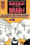 Brian The Brain, 2