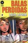 Balas Perdidas, 7