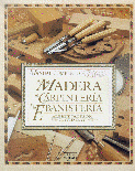 Manual completo de la Madera, la Carpintería y la Ebanistería