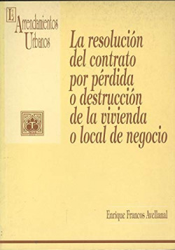 LA RESOLUCION DEL CONTRATO DE ARRENDAMIENTO POR PERDIDA O DE