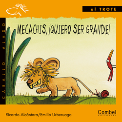 Mecachis ¡quiero ser grande!