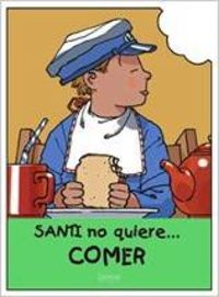 Santi no quiere... comer