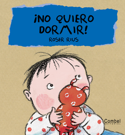íNo quiero dormir!