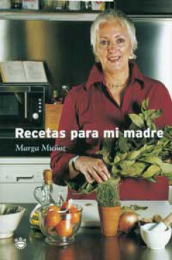 RECETAS PARA MI MADRE-MARGA MUÑOZ