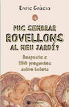 Puc sembrar rovellons al meu jardi
