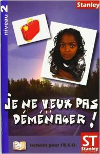 Je ne veux pas déménager!