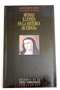 MONJAS ILUSTRES EN LA HISTORIA DE ESPAÑA