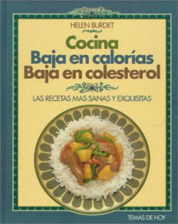 COCINA BAJA EN CALORIAS, BAJA EN COLESTEROL
