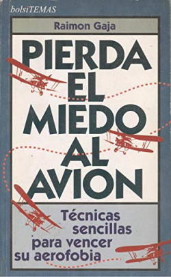 PIERDA EL MIEDO AL AVION