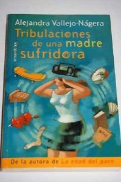 Tribulaciones de una madre sufridora