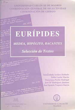 Eurípides, Medea, Hipólito, Bacantes