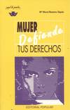 MUJER, DEFIENDE TUS DERECHOS
