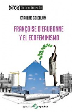 Françoise d'Eaubonne y el Ecofeminismo